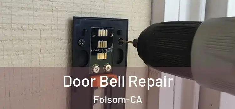  Door Bell Repair Folsom-CA